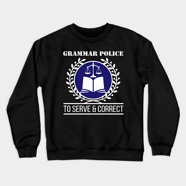 Grammar Police Crewneck Sweatshirt by tanambos